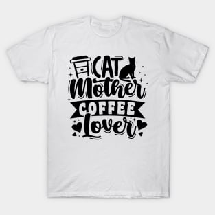 Cat Mother.Coffee Lover T-Shirt